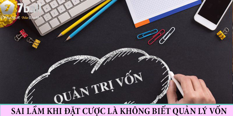 Không biết cách quản lý nguồn vốn hiệu quả