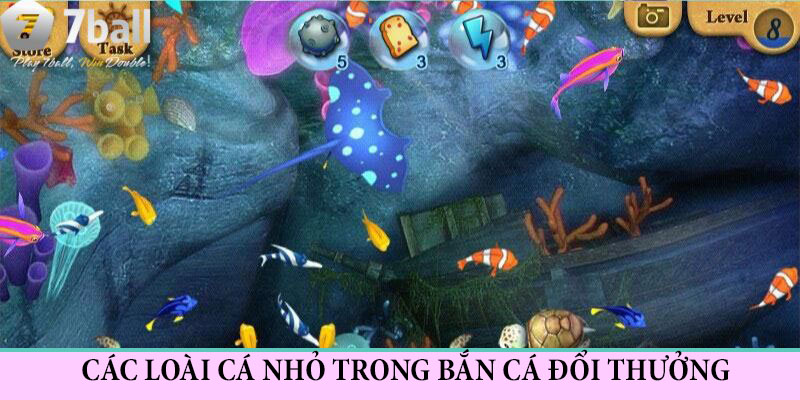 Cá nhỏ - Các loại cá trong bắn cá đổi thưởng hay gặp nhất