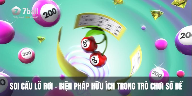 Soi cầu lô rơi - biện pháp hữu ích trong trò chơi số đề