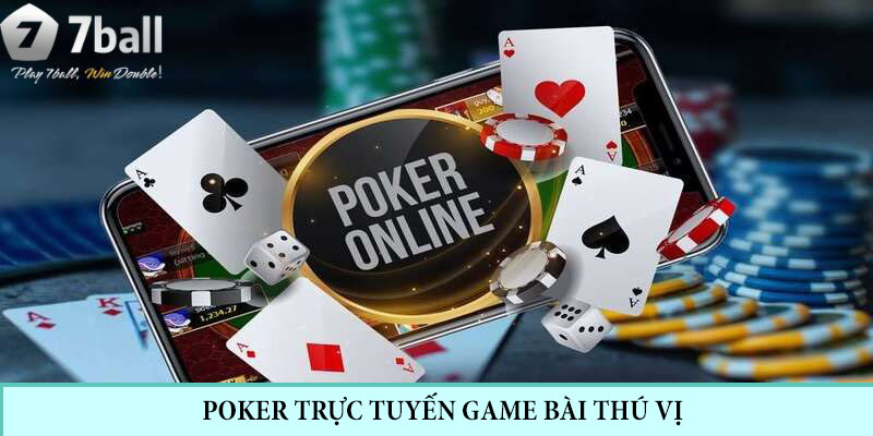 Giới thiệu chung về game bài Poker trực tuyến